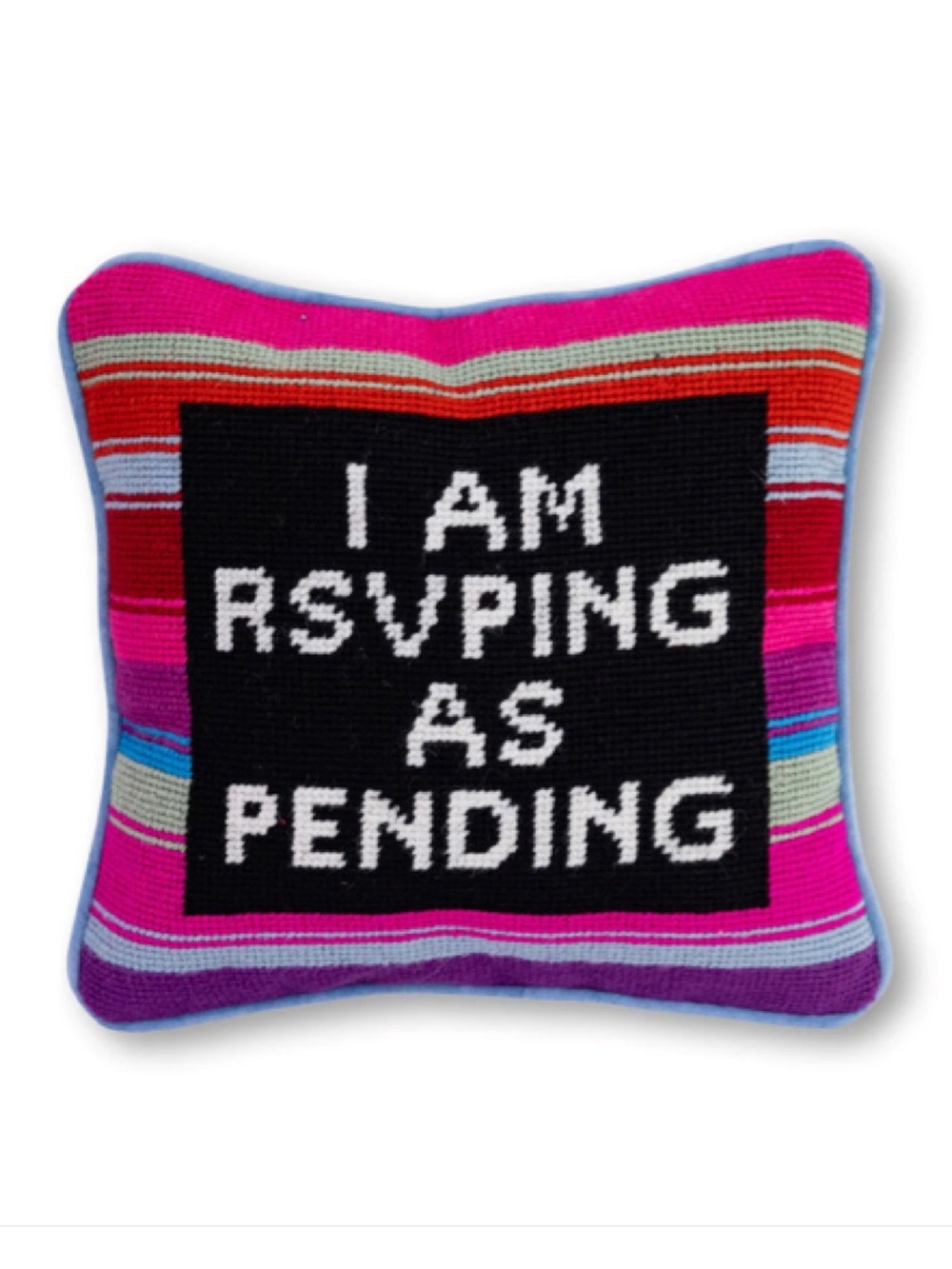 Furbish Studio Needlepoint Pillow! "I AM RSVPING AS PENDING" Brand New!